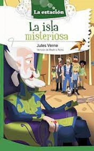 La Isla Misteriosa - Verne - La Estacion Mandioca