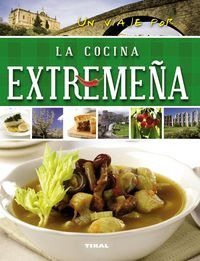Un Viaje Por La Cocina Extremeña (libro Original)