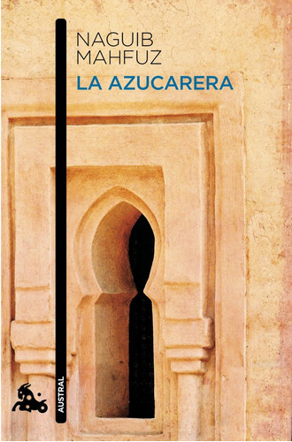 La Azucarera, De Mahfuz, Naguib. Editorial Austral, Tapa Blanda En Español