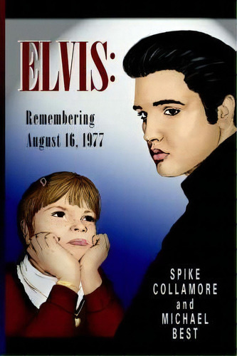 Elvis, De Spike Collamore. Editorial Authorhouse, Tapa Blanda En Inglés