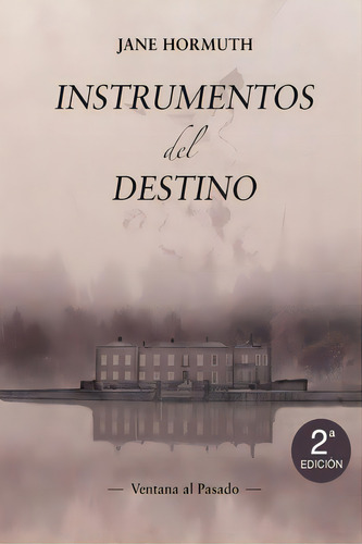 Instrumentos Del Destino, De Hormuth, Jane. Editorial Createspace, Tapa Blanda En Español