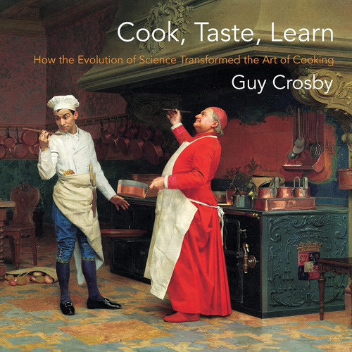 Libro: Cook, Taste, Learn: How The Evolution Of Science The