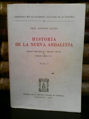 Historia La Nueva Andalucía Venezuela - Antonio Caulín 