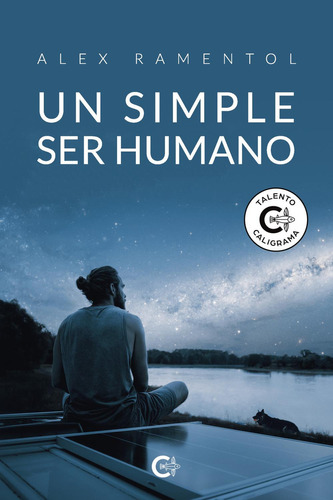 Un Simple Ser Humano: No, de Ramentol, Alex., vol. 1. Editorial CALIGRAMA, tapa pasta blanda, edición 1 en español, 2023