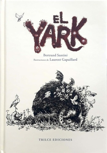 Yark, El - Bertrand Santini, de Bertrand Santini. Editorial Trilce en español