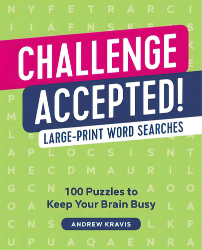 Challenge Accepted!: 100 Word Searches, De Kravis, Andrew. Editorial Zephyros Pr, Tapa Blanda En Inglés