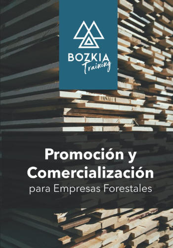 Libro: Promoción Y Comercialización Productos Forestales (