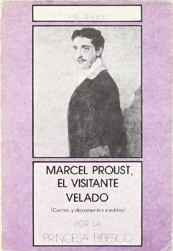 Libro Marcel Proust El Visitante Velado  De Bibesca Princesa