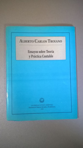 Ensayos Sobre Teoría Y Práctica Contable - Troiano