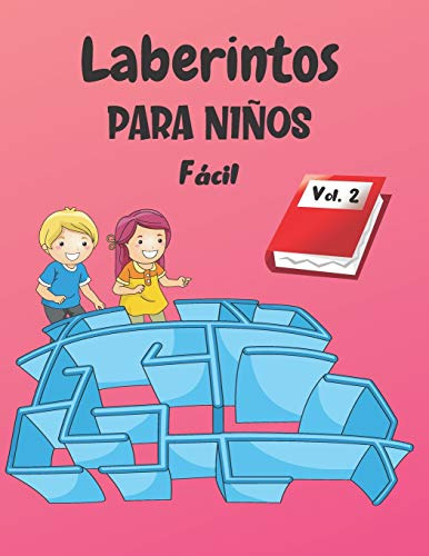 Laberintos Para Niños: Vol 2 | A Partir De 4 Años | 200 Labe