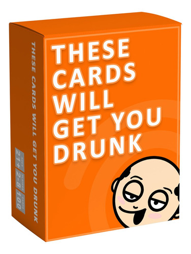 These Cards Will Get You Drunk Divertido Juego Bebida Para