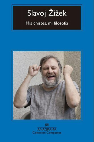 Mis Chistes, Mi Filosofía - Slavoj Zizek