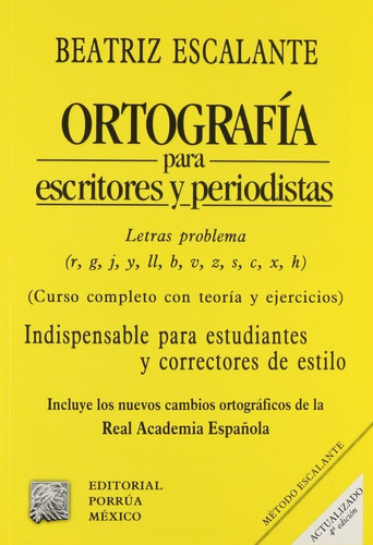 Ortografia Para Escritores Y Periodistas Beatriz Escalante