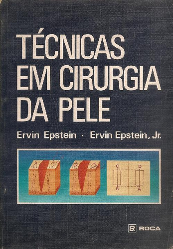 Libro Técnicas Em Cirugia Da Pele De Ervin Epstein