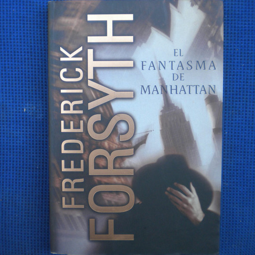 El Fantasma De Manhattan, Frederick Forsyth, Ed. Plaza Janes