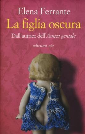 La Figlia Oscura - Elena Ferrante (italiano)