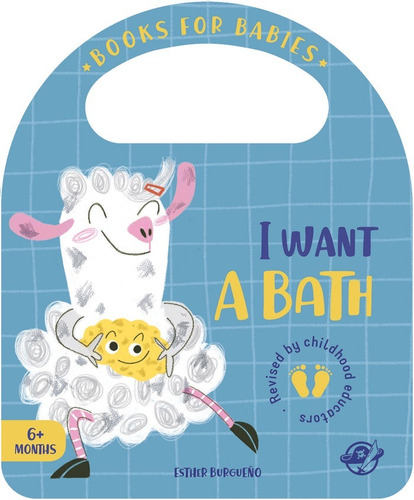 Libro Books For Babies I Want A Bath - Burgueã¿o, Esther