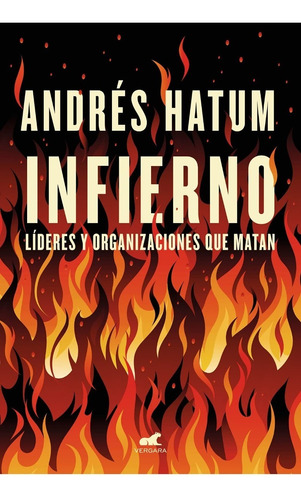 Infierno - Lideres Y Organizaciones Que Matan -hatun, A -vr