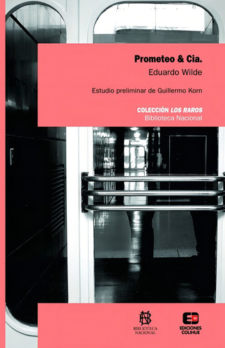Prometeo Y Cía, de Eduardo Wilde. Editorial Colihue, edición 1 en español