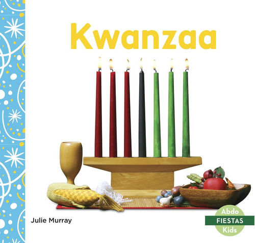 Libro: Kwanzaa (fiestas) (spanish Edition)