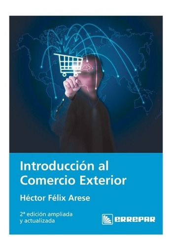 Introducción Al Comercio Exterior -  Arese, Héctor