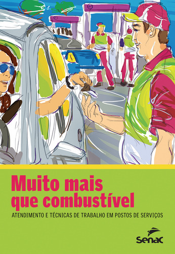 Muito mais que combustível, de Editora Senac São Paulo. Editorial SENAC SAO PAULO, capa mole em português, 2017