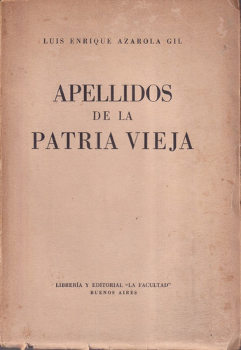 Apellidos De La Patria Vieja Luis Enrique Azarola Gil