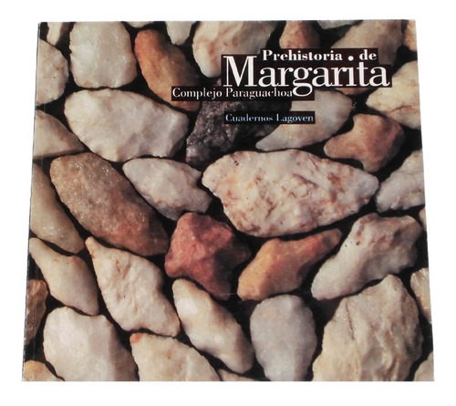 Prehistoria De Margarita Complejo Paraguachoa / C. Cesari