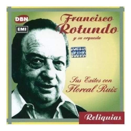 Francisco Rotundo Sus Exitos Con Floreal Ruiz Cd Targ