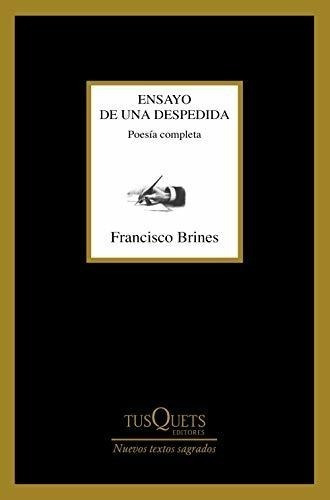 Ensayo De Una Despedida: Poesía Completa: Premio Cervantes 2