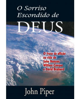 Livro O Sorriso Escondido De Deus - John Piper