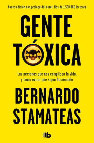 Gente tóxica, de Stamateas, Bernardo. Editorial B de Bolsillo, tapa blanda en español