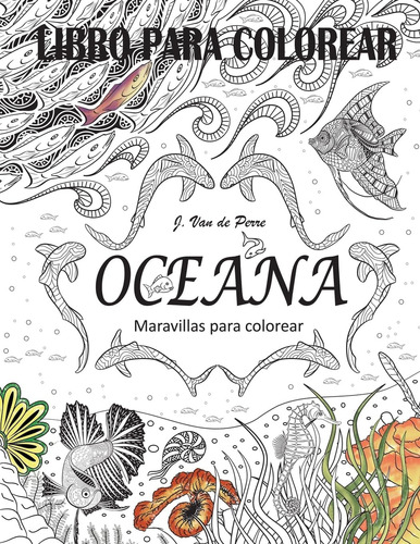 Libro: Oceana: Maravillas Para Colorear (spanish Edition)