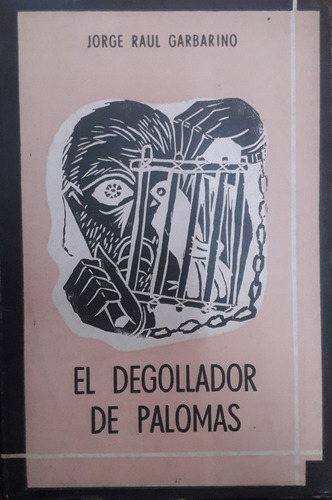 6745 El Degollador De Palomas - Garbarino, Jorge Raúl