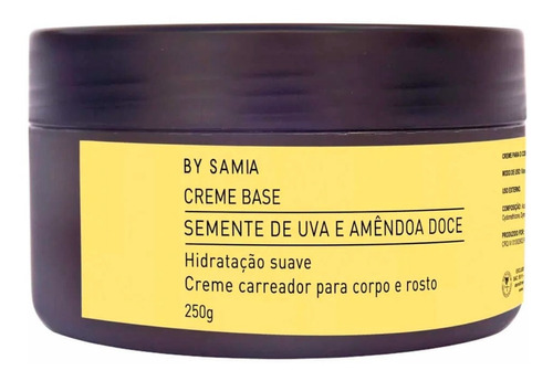 Creme Neutro Semente De Uva E Amêndoa Doce By Samia 250g Tipo De Embalagem -