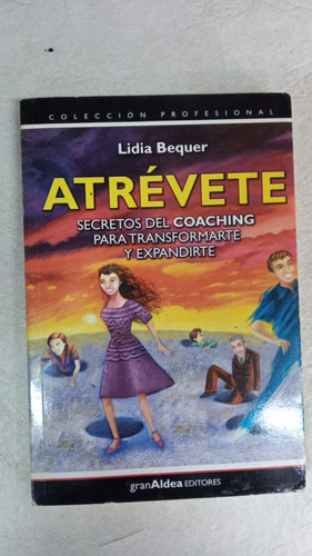 Atrevete - Lidia Bequer - Gran Aldea