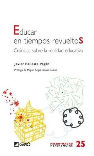 Libro Educar En Tiempos Revueltos Cronicas Sobre La Original