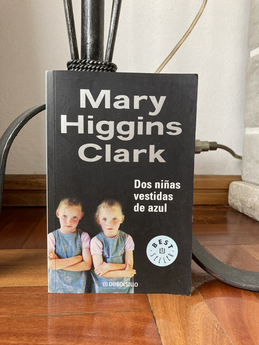 Dos Niñas Vestidas De Azul Mary Higgins Clark Debolsillo