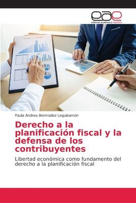 Libro Derecho A La Planificacion Fiscal Y La Defensa De L...