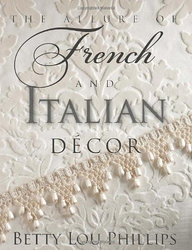 The Allure Of French  Y  Italian Decor