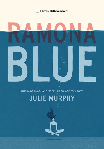Ramona Blue, de Murphy, Julie. Editora Melhoramentos Ltda., capa mole em português, 2021