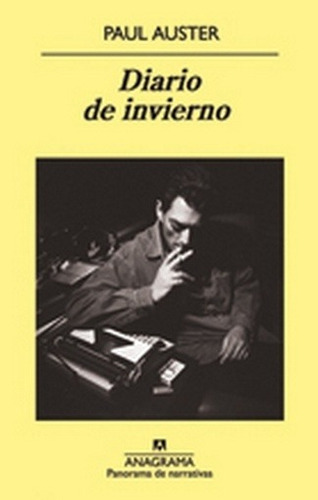 Diario De Invierno/ Paul Auster/ Anagrama / Libro Impecable!