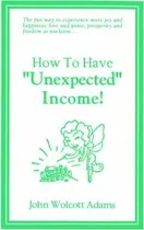 Comprar Libro How To Have Unexpected Income - John Wolcott Adams