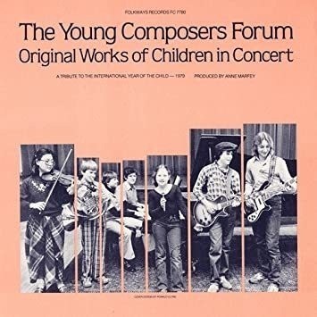 Young Composers Forum The Original Works Of Children In Conc