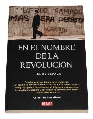 En El Nombre De La Revolucion / Freddy Lepage