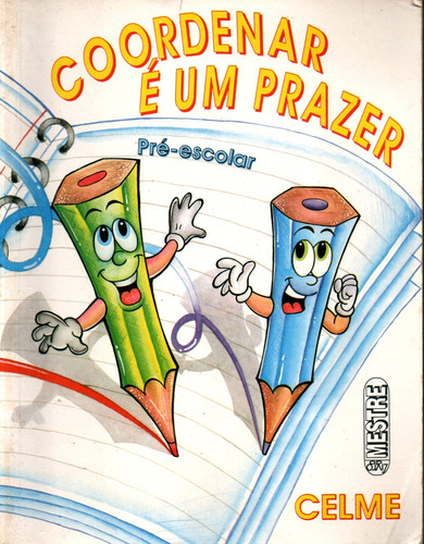 Livro Pré-escolar, Coordenar É Um Prazer, Celme Farias Medeiros