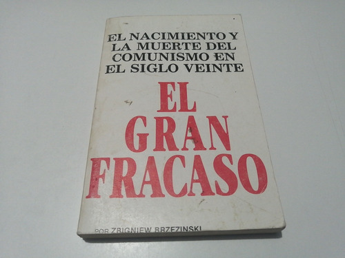 El Gran Fracaso Zbigniew Brzezonski 