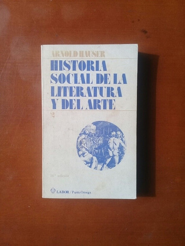 Historia Social De La Literatura Y Del Arte 2 Arnold Hauser 