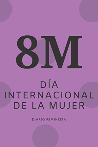 Diario Feminista 8m - Dia Internacional De La Mujer: Regalo