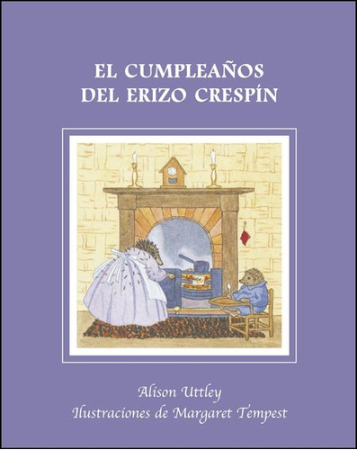 El Cumpleaños Del Erizo Crespín - Uttley Alison